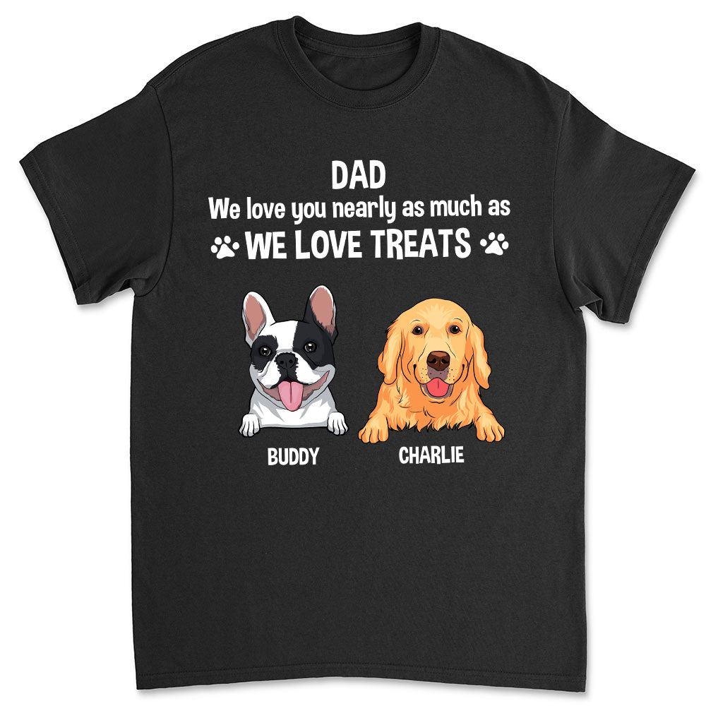 Love You Nearly - Personalized Custom Unisex 5.3 oz T-shirt for Pet Lovers