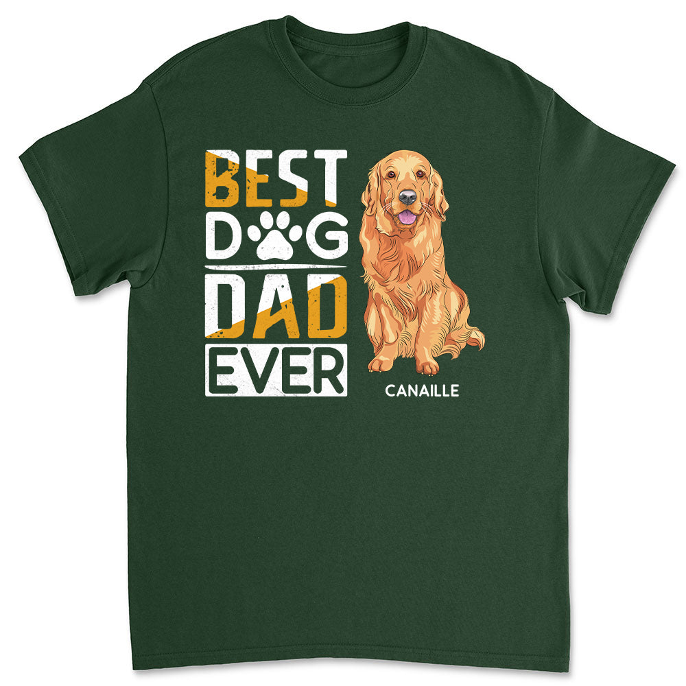 The Ultimate Personalized Custom Unisex T-shirt for the Best Dog Dad Ever
