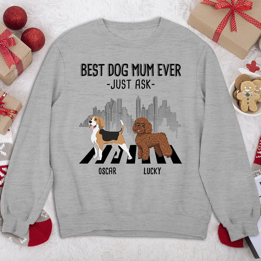 Best Mom Just Ask 2 - Personalized Custom Unisex 8.0 oz Sweatshirt for Pet Lovers