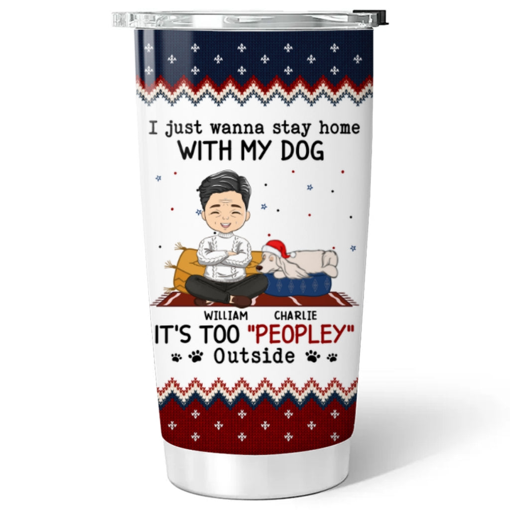 Personalized Custom 'It Is Too Peopley Outside' Tumbler - 20oz High - Quality Stainless Steel with Thousands of Designs