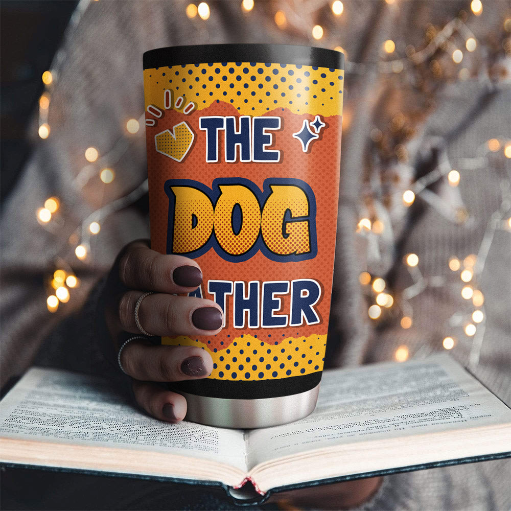 The Dog Family - Personalized Custom 20oz Stainless Steel Tumbler with Thousands of Cool Designs