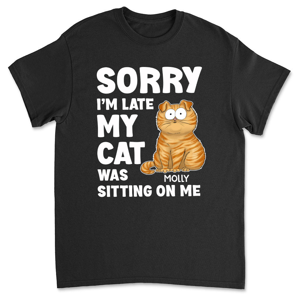 Sorry I'm Late - Personalized Custom Unisex 5.3 oz T-shirt for Pet Lovers