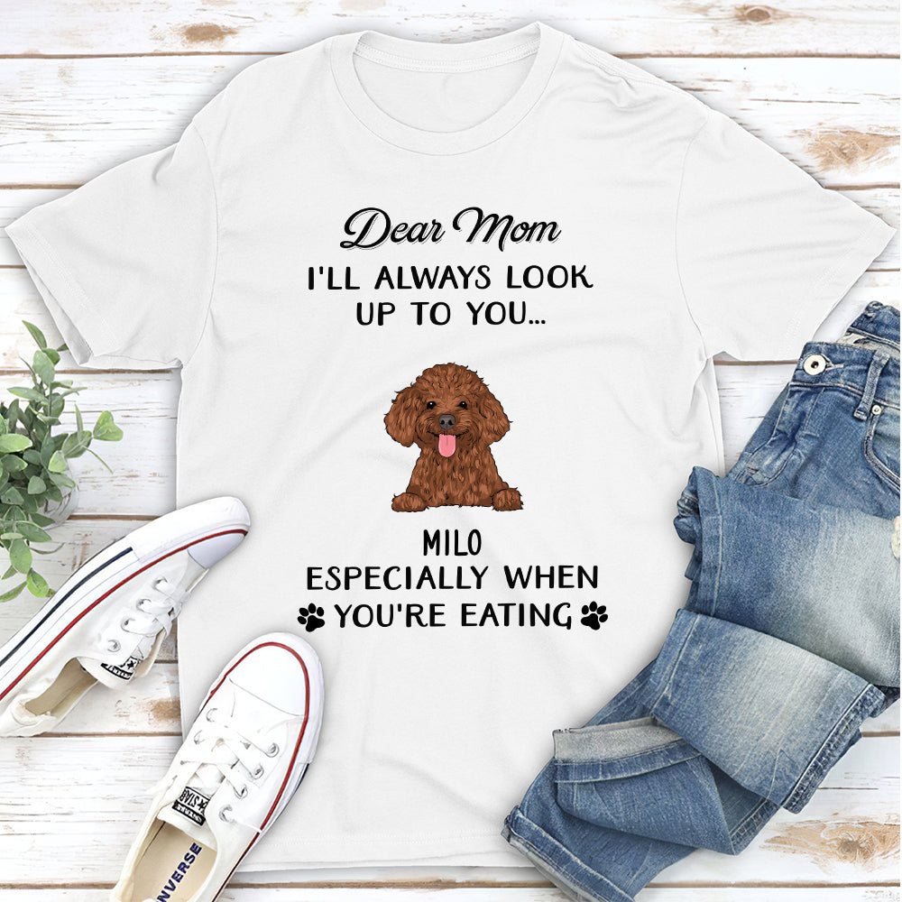 Dear Mom I'll Always Look Up To You 2 - Personalized Custom Unisex 5.3 oz T-shirt for Pet Lovers