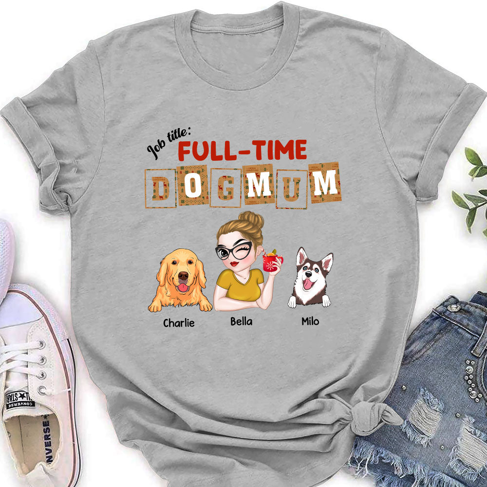 Full Time Dog Mom Dad Christmas - Personalized Custom Women's T-shirt - Ideal Gift for Pet Lovers
