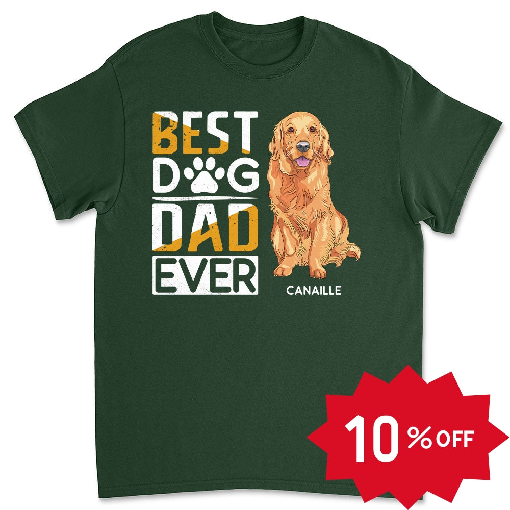 The Ultimate Personalized Custom Unisex T-shirt for the Best Dog Dad Ever
