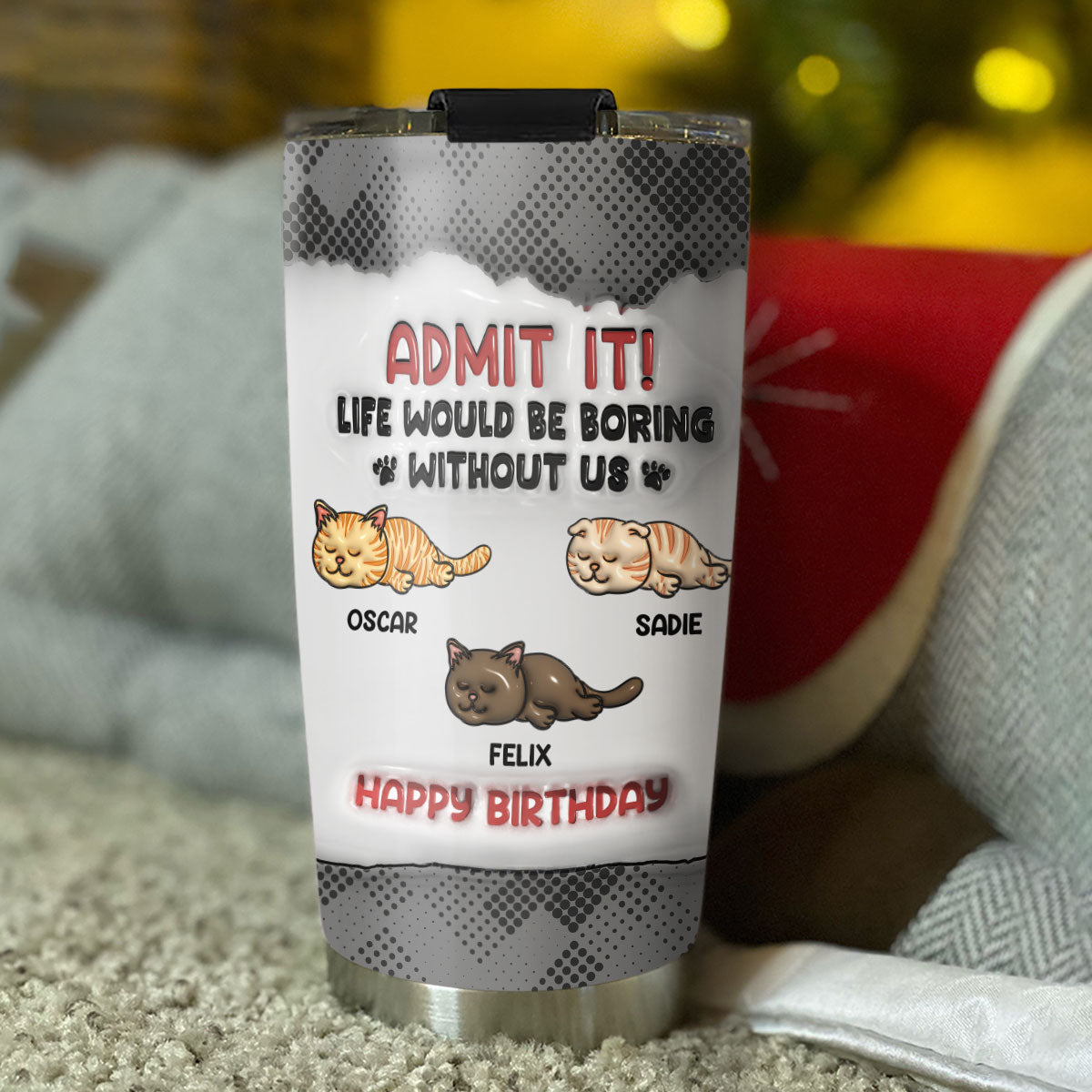 Boring Life Version Cats - Personalized Custom 3D Inflated Effect 20oz Stainless Steel Tumbler with Thousands of Cool Designs