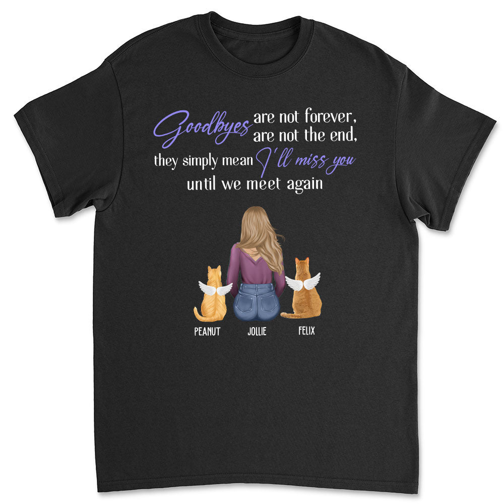 Goodbyes Are Not The End Cat - Personalized Custom Unisex 5.3 oz T-shirt for Pet Lovers