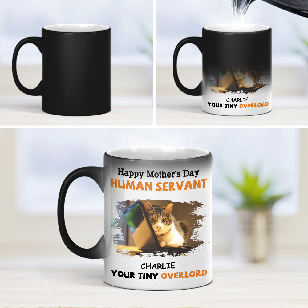 To My Human Servant Mom - Personalized Custom Color Changing 11oz/15oz Coffee Mug