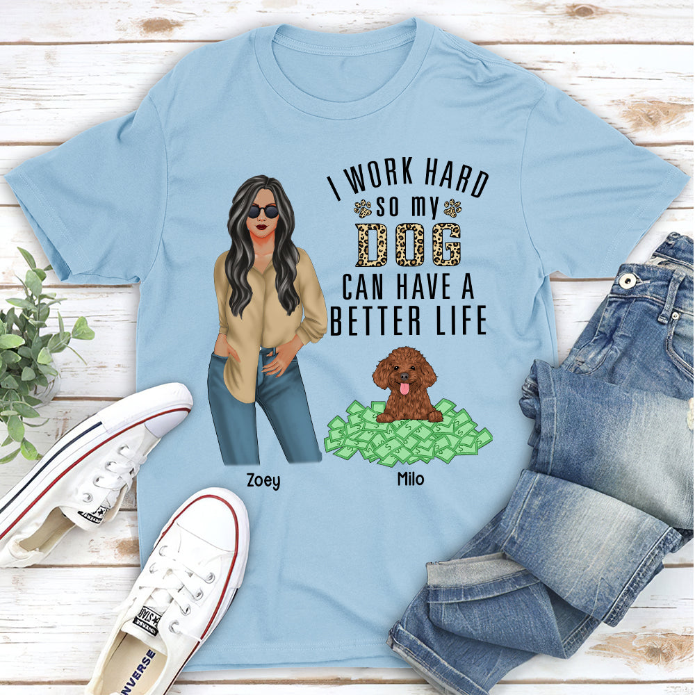 I Work Hard - Personalized Custom Unisex 5.3 oz T-shirt for Pet Lovers