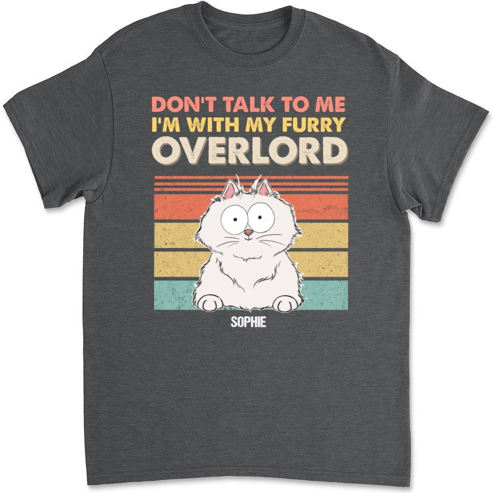 I Am With My Furry Overlords - Personalized Custom Unisex 5.3 oz Heavy Cotton T-Shirt