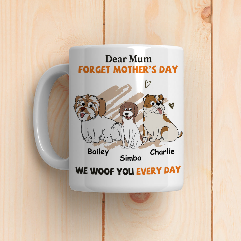 We Woof You Every Day Mom - Personalized Custom 11oz & 15oz Coffee Mug for Pet Lovers
