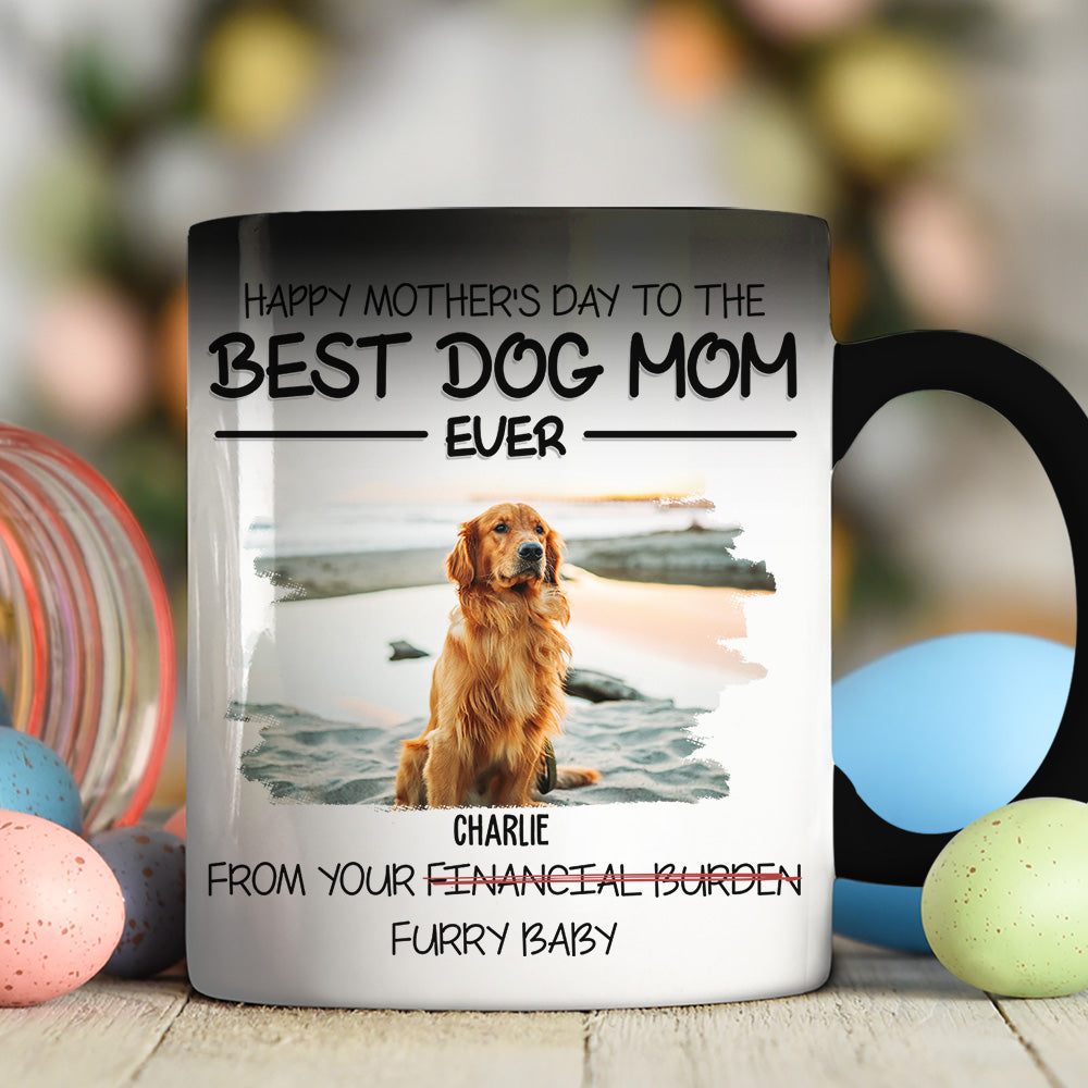 Happy Mother's Day To The Best Fur Mom Ever - Personalized 11oz/15oz Custom Color Changing Ceramic Coffee Mug
