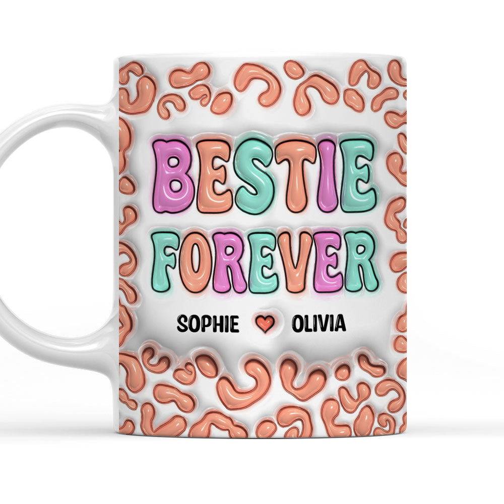 Besties For The Resties - Personalized Custom 3D Inflated Effect 11oz and 15oz Ceramic Mug