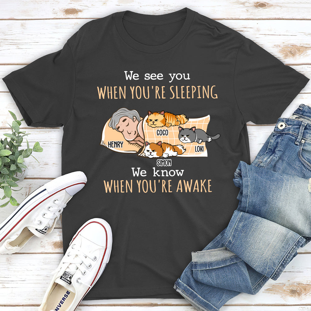 When You're Awake - Personalized Custom Unisex 5.3 oz T-shirt for Pet Lovers
