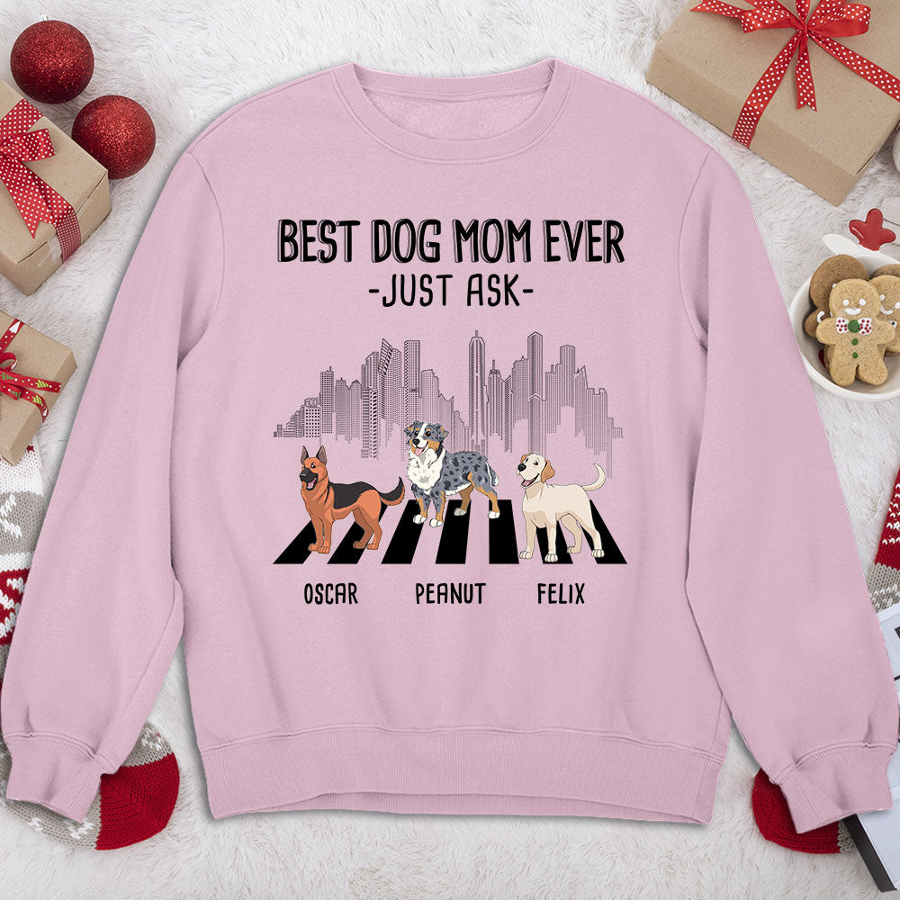 Best Mom Just Ask 2 - Personalized Custom Unisex 8.0 oz Sweatshirt for Pet Lovers
