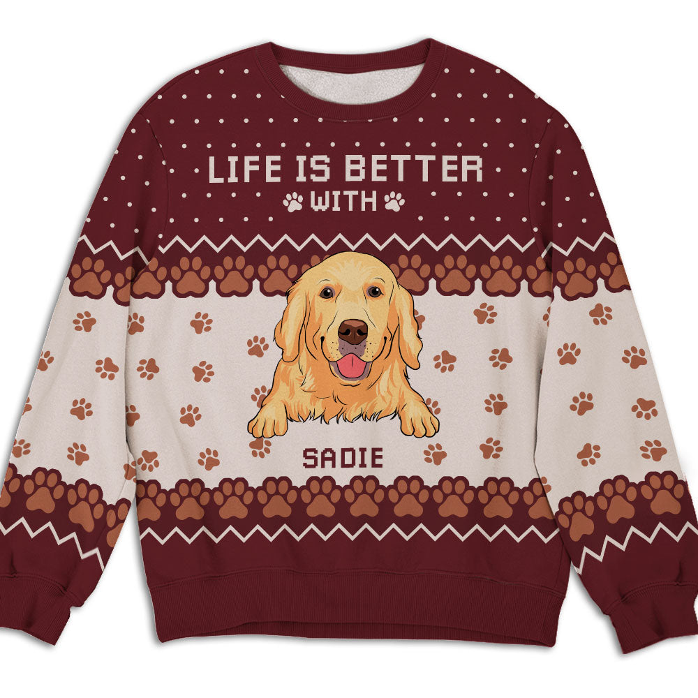 Life Is Better - Customizable All-Over-Print Personalized Sweatshirt for Pet Lovers