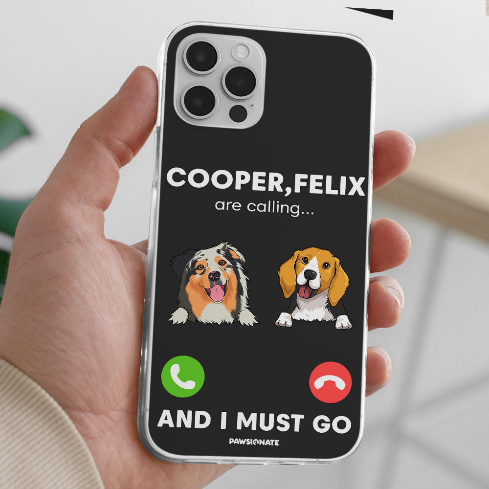 Dog Is Calling - Unique Personalized Custom Phone Case for Pet Lovers