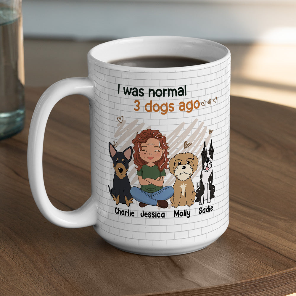 I Was Normal And Dog Ago - Premium Personalized Custom Coffee Mug for Pet Lovers
