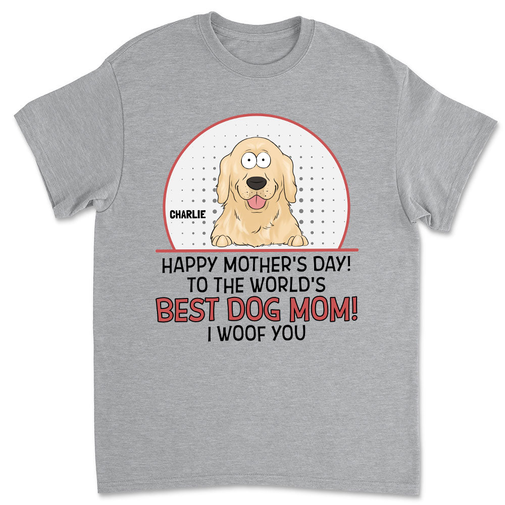 The Ultimate Personalized Custom Unisex Dog Mom Woof You T-shirt - Ideal Gift for Pet Lovers