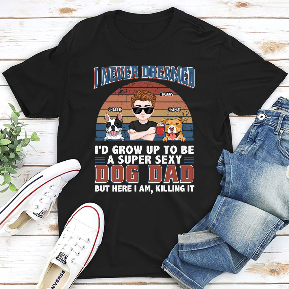 A Super Sexy Personalized Custom Unisex Dog Dad Mom T-shirt - Ideal Gift for Pet Lovers