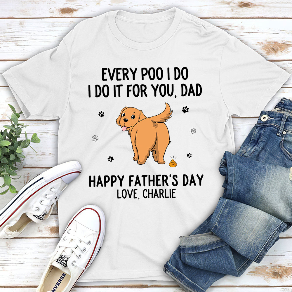 Every Poo I Do - Personalized Custom Unisex 5.3 oz T-shirt for Pet Lovers