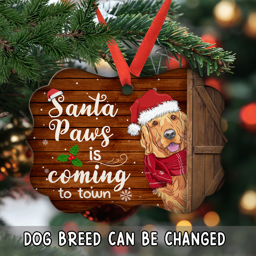 Santa Paws Is Coming - Personalized Custom 4' x 2.75' Aluminum Ornament for Pet Lovers