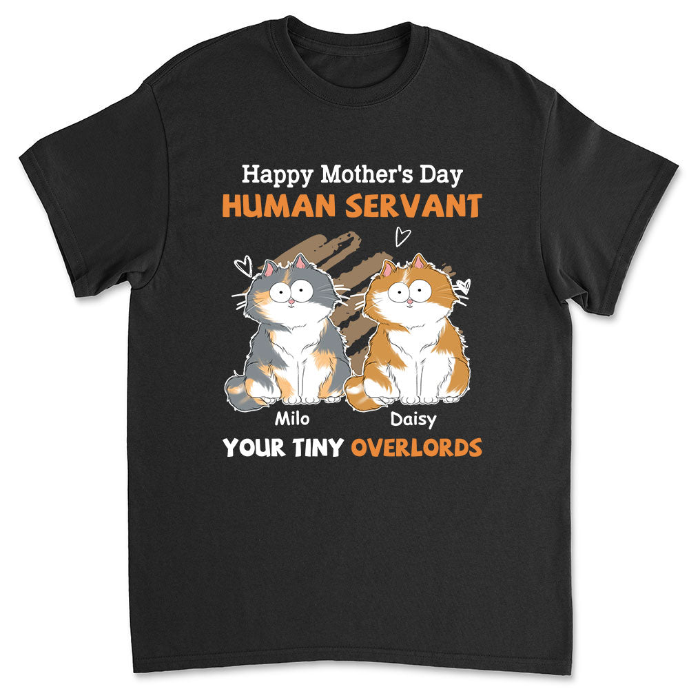 Unique Personalized Custom Unisex T-shirt for Pet Lover Moms - To My Human Servant Mom