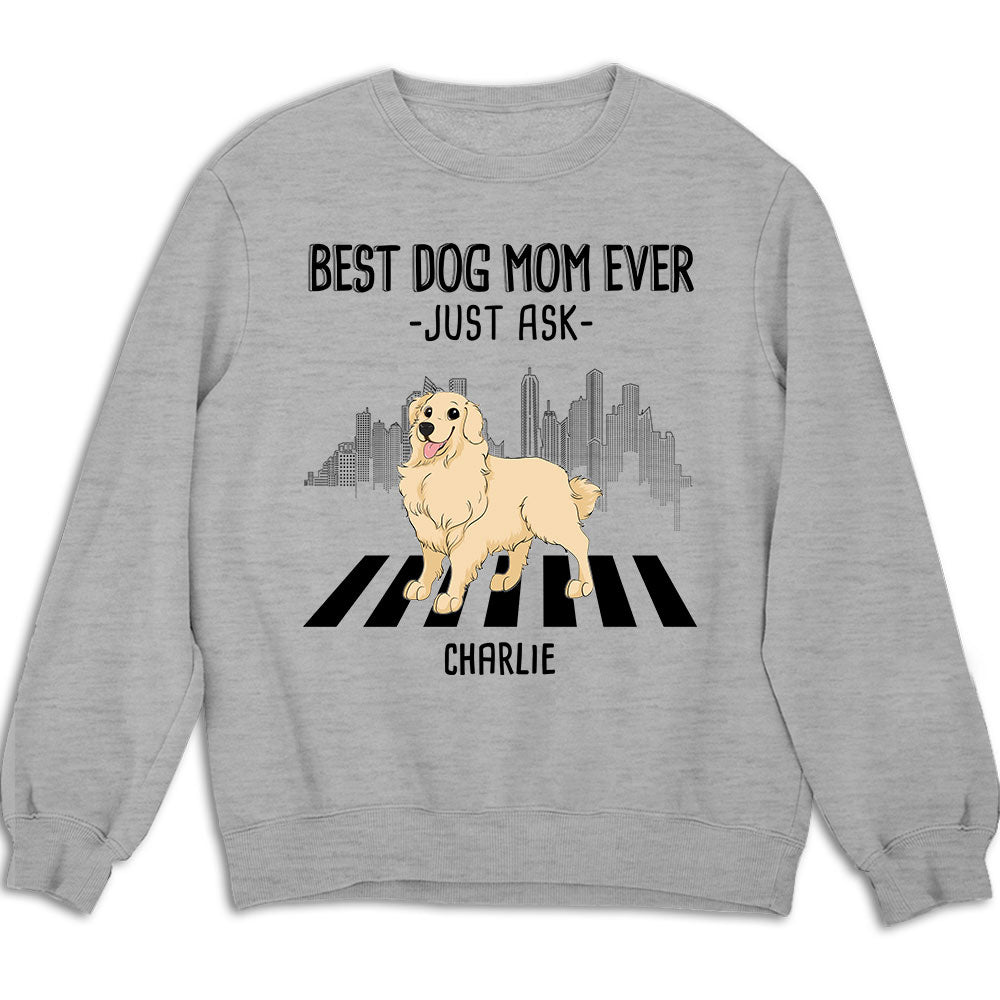 Best Mom Just Ask 2 - Personalized Custom Unisex 8.0 oz Sweatshirt for Pet Lovers