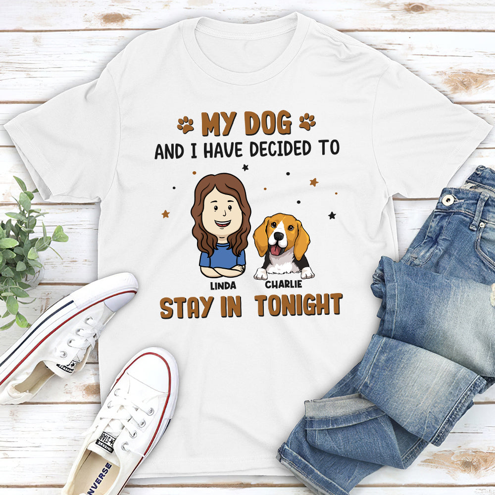 Stay In Tonight - Personalized Custom Unisex 5.3 oz T-shirt for Pet Lovers