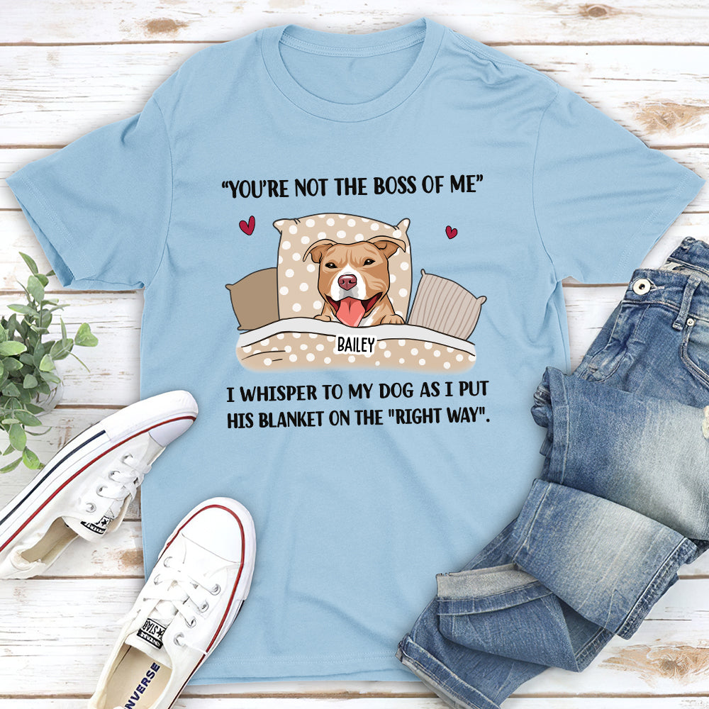 Not The Boss - Personalized Custom Unisex 5.3 oz T-shirt for Pet Lovers