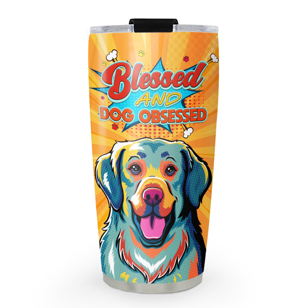 Dog Obsessed - 20oz High - Quality Stainless Steel Tumbler with Thousands of Cool Designs