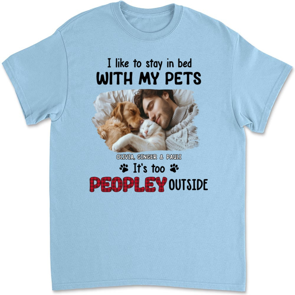 Unique Personalized Custom Unisex 'Like To Stay In Bed' Pet Photo T-shirt