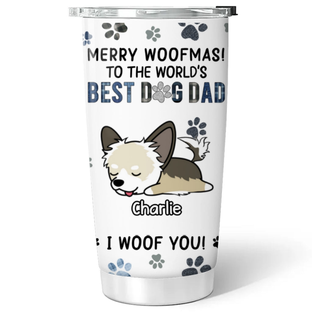Merry Woofmas Dog Dad - Unique Personalized Custom 20oz Stainless Steel Tumbler