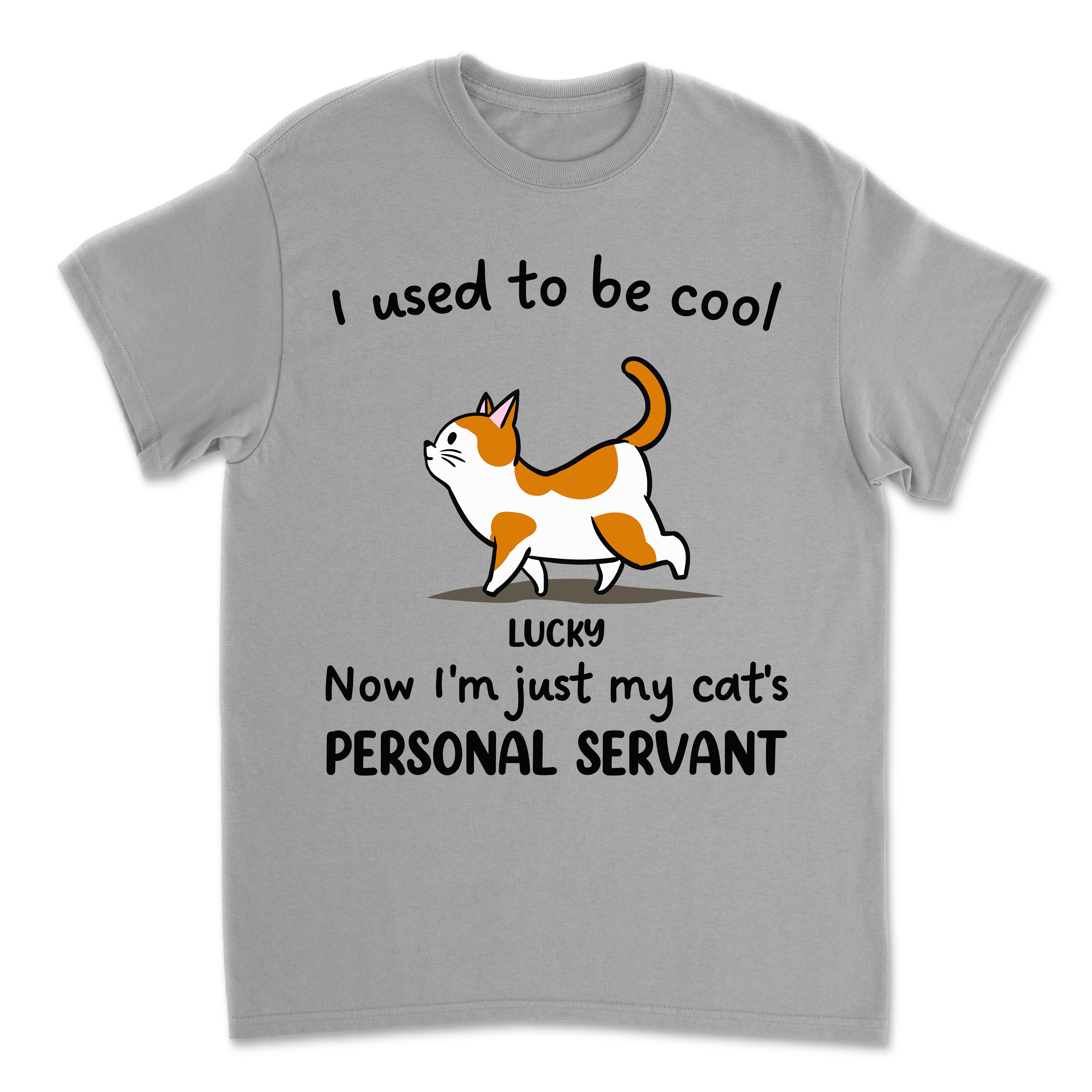 Just My Cat Servant - Personalized Custom Unisex 5.3 oz T-Shirt for Pet Lovers