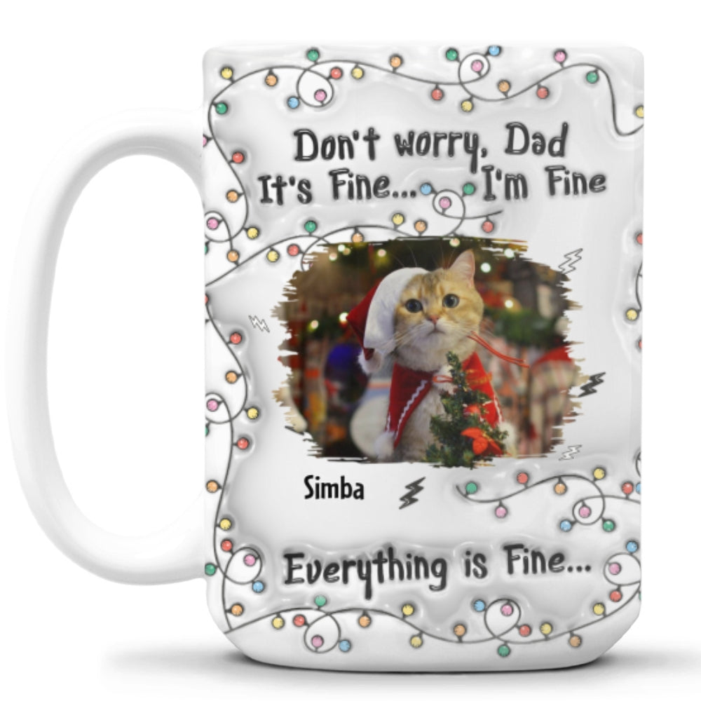 Personalized Custom 3D Inflated Effect Everything Is Fine Photo Mug - 11oz High - Quality Ceramic