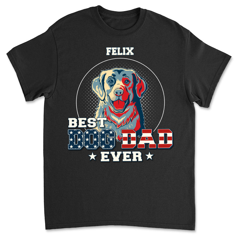 My Best Dog Dad Ever - Personalized Custom Unisex 5.3 oz T-shirt for Pet Lovers