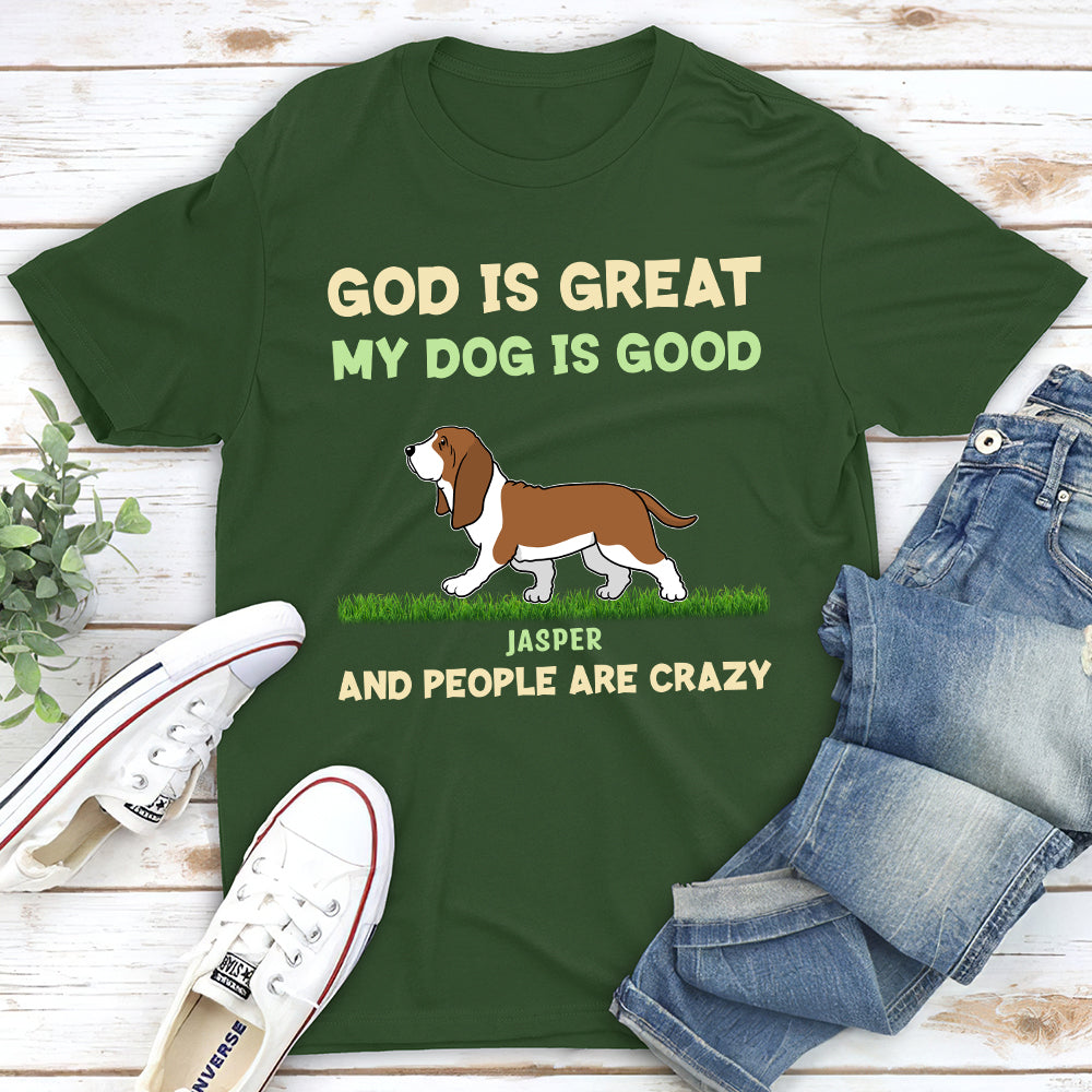 My Dog Is Good - Customizable Unisex 5.3 oz Personalized T-shirt for Pet Lovers