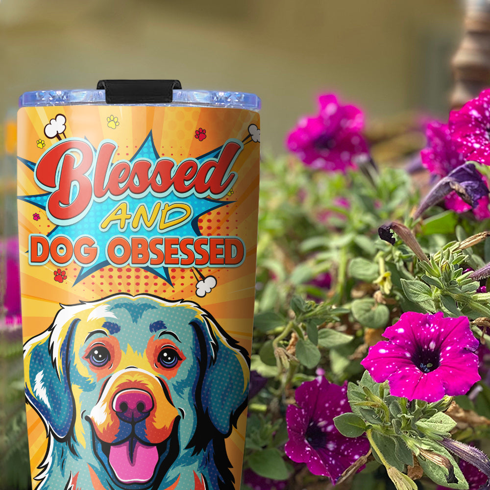 Dog Obsessed - 20oz High - Quality Stainless Steel Tumbler with Thousands of Cool Designs