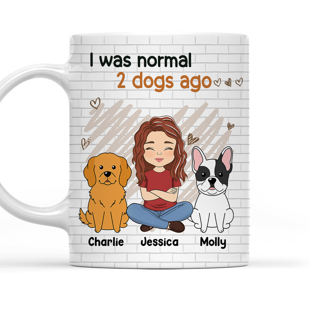 I Was Normal And Dog Ago - Premium Personalized Custom Coffee Mug for Pet Lovers