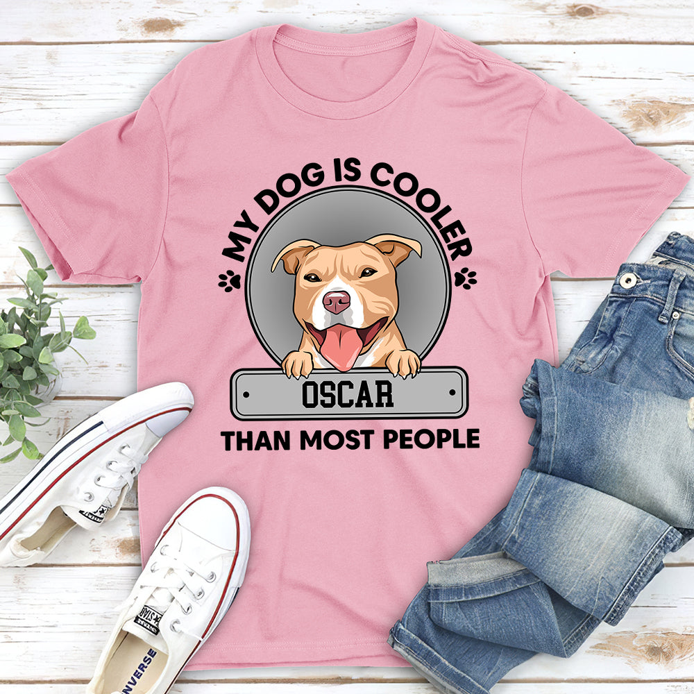 My Dog Is Cooler - Personalized Custom Unisex 5.3 oz T-shirt for Pet Lovers
