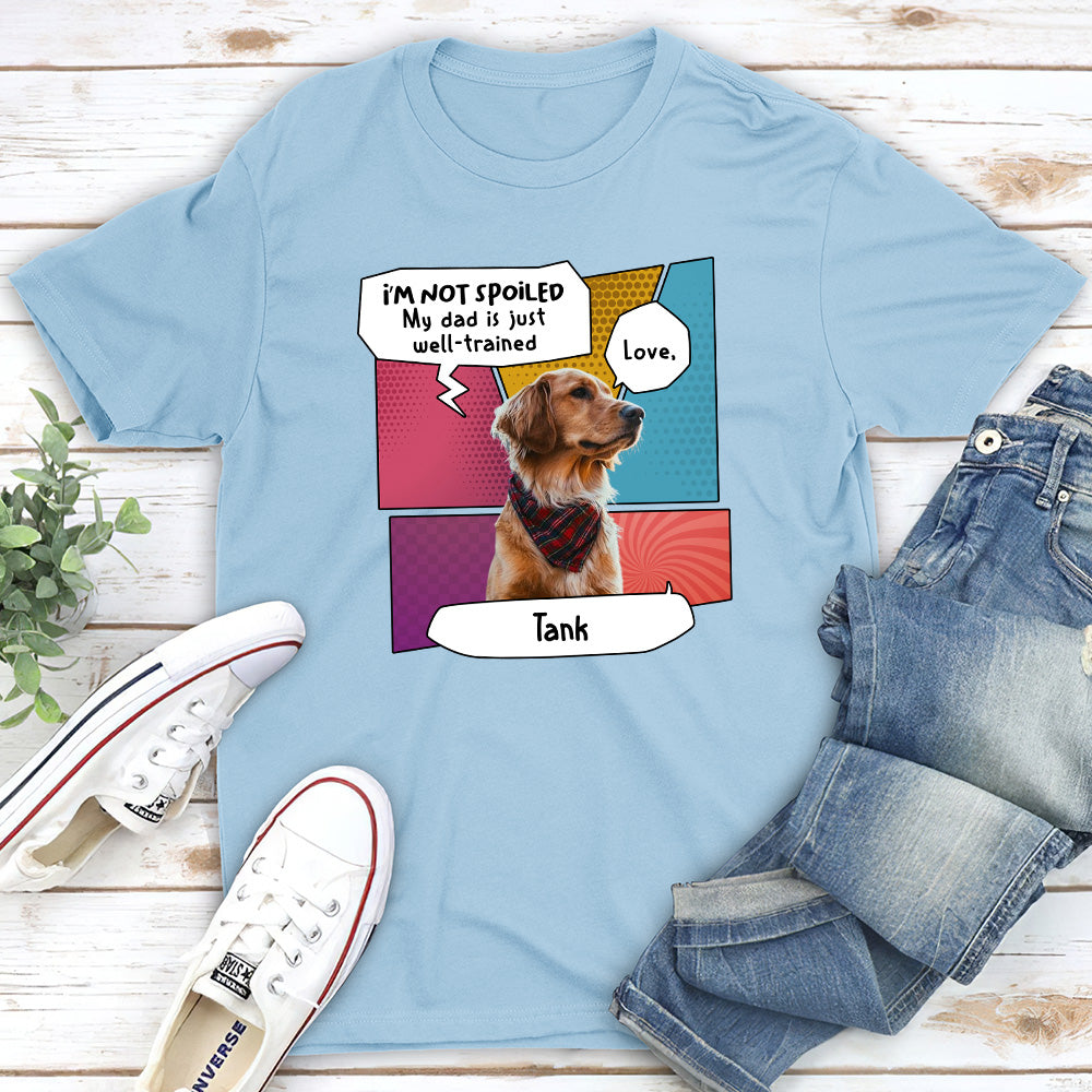 Eye - Catching Pop Art Spoiled Dog Personalized Custom Unisex 5.3 oz T - shirt