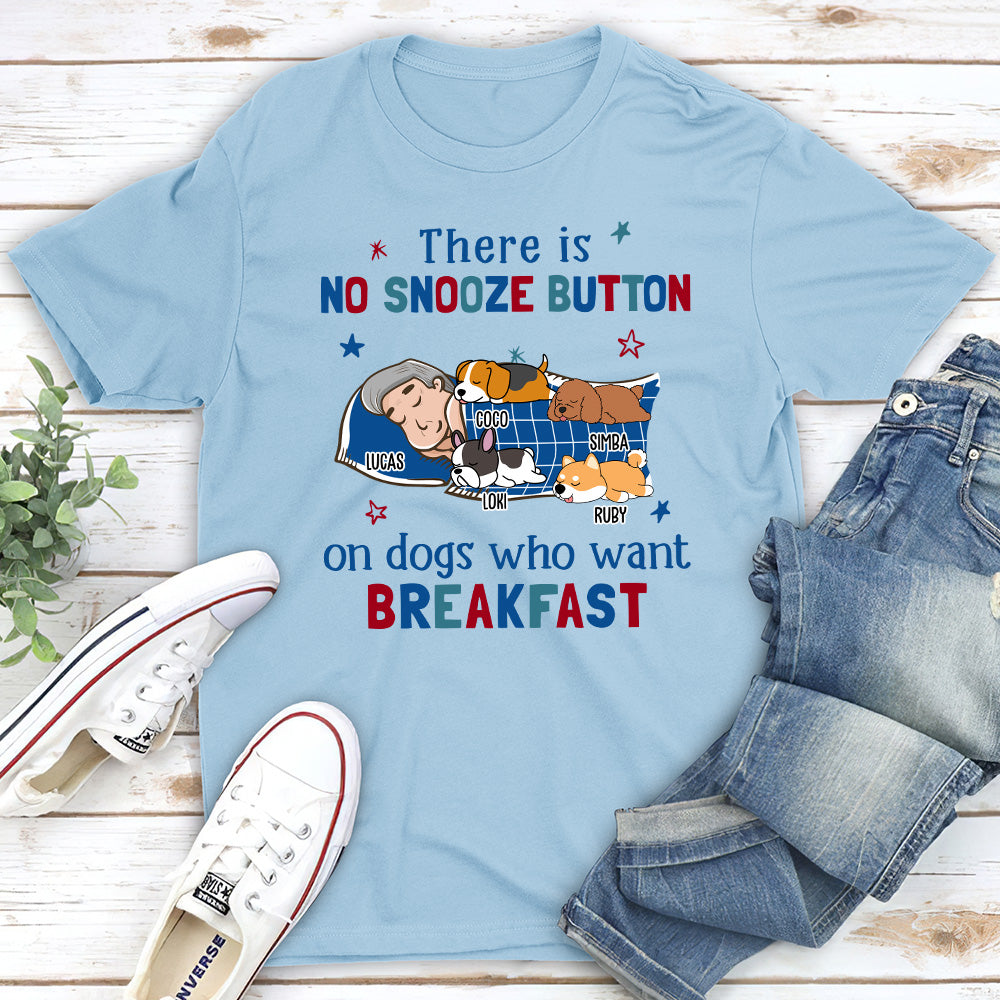 Unique Personalized Custom Unisex 'No Snooze Button For Dogs' T-shirt