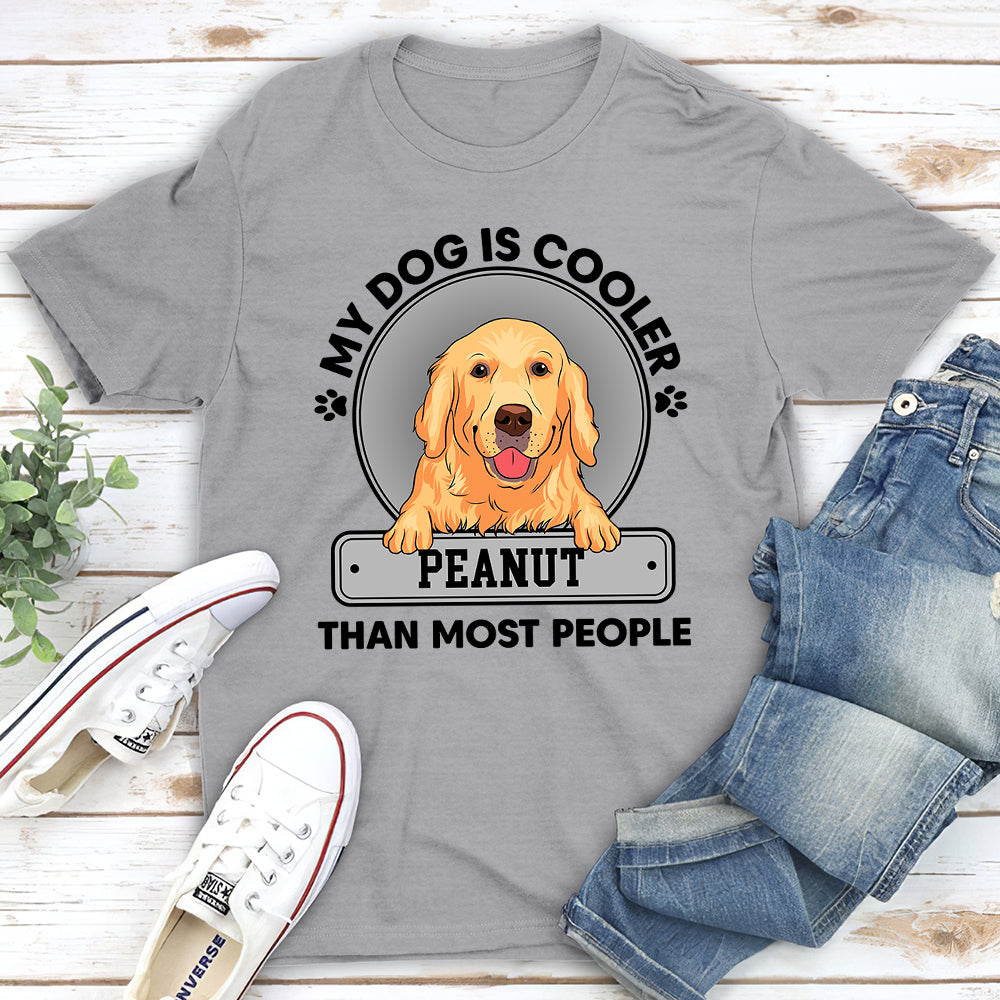 My Dog Is Cooler - Personalized Custom Unisex 5.3 oz T-shirt for Pet Lovers