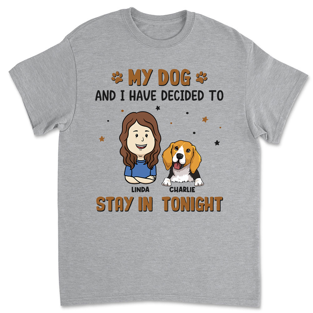 Stay In Tonight - Personalized Custom Unisex 5.3 oz T-shirt for Pet Lovers