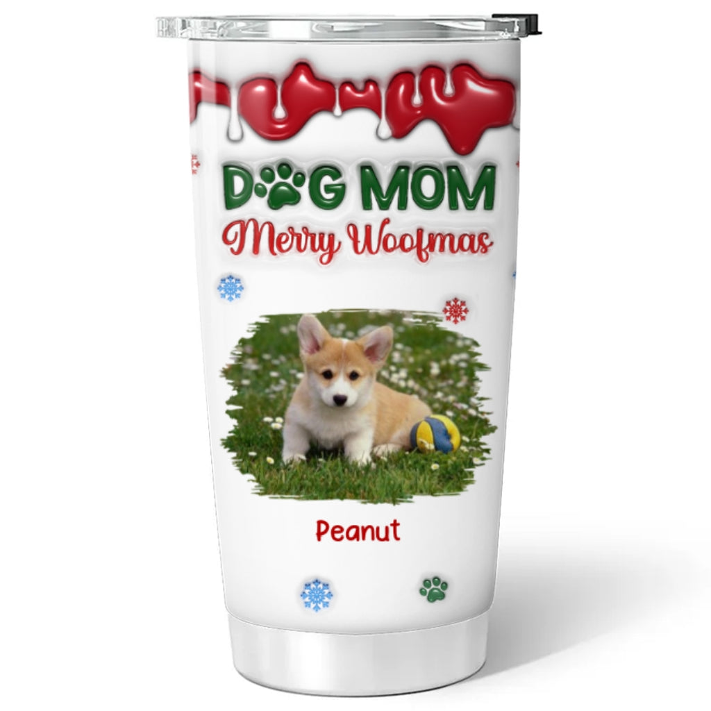 Merry Woofmas Personalized Custom 3D Inflated Effect Tumbler - Upload Photo for My Dog Mom Version