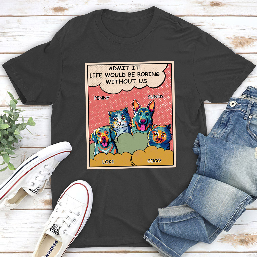 Eye - Catching 'Boring Without Dog' Pop Art Personalized Custom Unisex 5.3 oz T - shirt