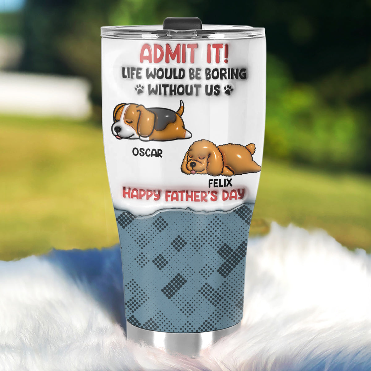 Admit It Dog - Personalized Custom 3D Inflated Effect 20oz Stainless Steel Tumbler for All Occasions