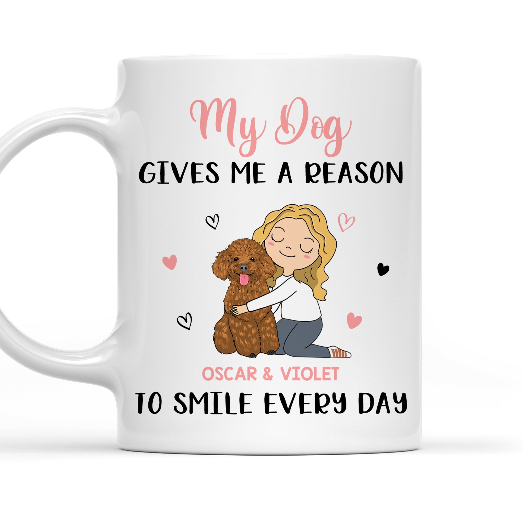 Personalized Custom 'My Dog Gives Me' Coffee Mug - 11oz