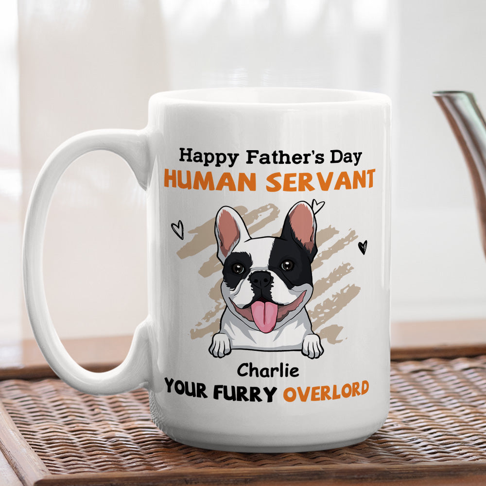 To My Servant - Personalized Custom Ceramic Coffee Mug for Pet Lovers in 11oz and 15oz Sizes