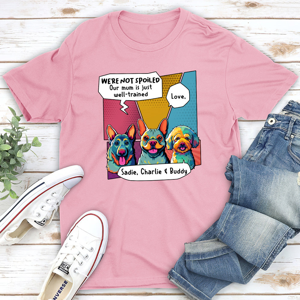 Eye - Catching Pop Art Spoiled Dog Personalized Custom Unisex 5.3 oz T - shirt
